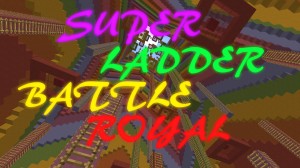 Tải về Super Ladder Battle Royal cho Minecraft 1.11