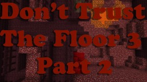 Tải về Don't Trust The Floor 3: Part 2 cho Minecraft 1.11