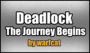 Tải về Deadlock - The Journey Begins cho Minecraft 1.4.7