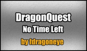 Tải về DragonQuest - No Time Left! cho Minecraft 1.4.7