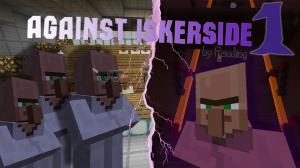 Tải về Against Iskerside 1 cho Minecraft 1.13