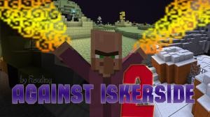 Tải về Against Iskerside 2 cho Minecraft 1.13.1
