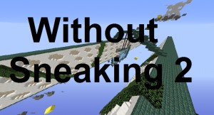 Tải về Without Sneaking 2 cho Minecraft 1.13.2