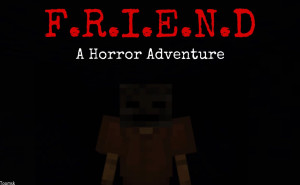 Tải về F.R.I.E.N.D.: A Horror Adventure 1.5.0 cho Minecraft Bedrock Edition