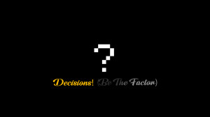 Tải về Decisions! (Be The Factor) 1.0 cho Minecraft 1.19.4
