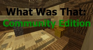 Tải về What Was That: Community Edition cho Minecraft 1.10.2