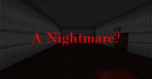 Tải về A Nightmare? cho Minecraft 1.10.2