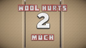 Tải về Wool Hurts 2 Much! cho Minecraft 1.9.4