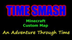 Tải về Time Smash cho Minecraft 1.10.2