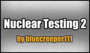 Tải về Nuclear Testing 2 cho Minecraft 1.8