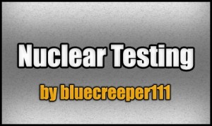 Tải về Nuclear Testing cho Minecraft 1.8