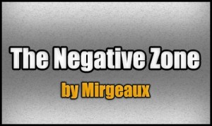 Tải về The Negative Zone cho Minecraft 1.8.1