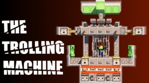 Tải về The Trolling Machine cho Minecraft 1.12.2