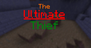 Tải về The Ultimate Thief cho Minecraft 1.13.2