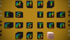 Tải về What is the Easter Egg cho Minecraft 1.13.2