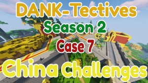 Tải về DANK-Tectives S2 C7: China Challenges cho Minecraft 1.14.3