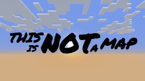 Tải về This is not a map cho Minecraft 1.15.2