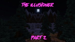 Tải về The Illusioner Part 2 cho Minecraft 1.15.2