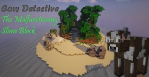 Tải về Cow Detective: The Malfunctioning Slime Block cho Minecraft 1.16.4