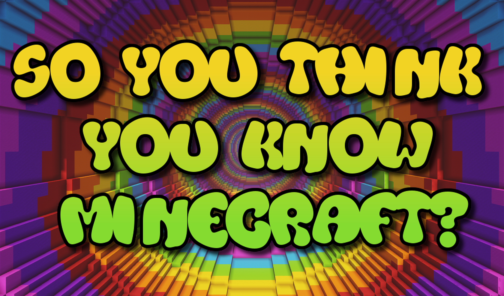 Tải về So You Think You Know Minecraft? cho Minecraft 1.16.4