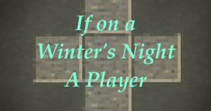 Tải về If On a Winter's Night a Player cho Minecraft 1.16.5