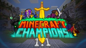 Tải về Minecraft MOBA: Minecraft Champions cho Minecraft 1.12.2