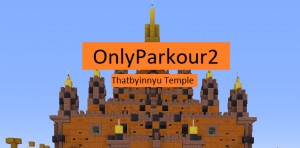 Tải về Only Parkour 2: Thatbyinnyu Temple cho Minecraft 1.16.5
