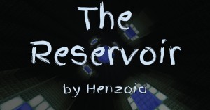 Tải về The Reservoir cho Minecraft 1.12.2