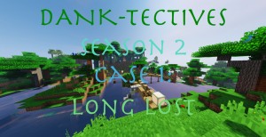 Tải về DANK-Tectives Season 2 Case 1: Long Lost cho Minecraft 1.12.2