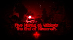 Tải về Five Nights at William's The End of Minecraft Plus 1.0 cho Minecraft 1.19.3