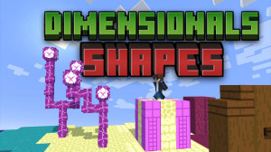 Tải về Dimensional Shapes 1.0.0 cho Minecraft 1.19.4