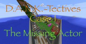 Tải về D.A.N.K.-Tectives Case 1: The Missing Actor cho Minecraft 1.12