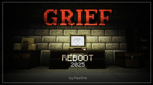 Tải về GRIEF Reboot | Chapter 1 cho Minecraft 1.21.5